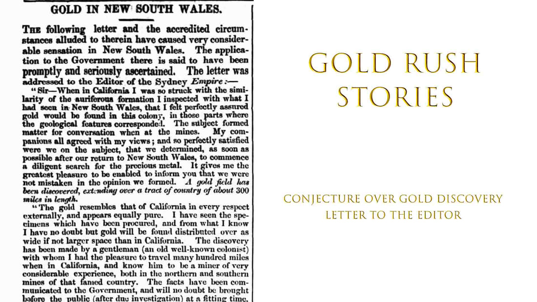 GOLD RUSH STORIES - PART 12 - CONJECTURE OVER GOLD DISCOVERY LETTER TO THE EDITOR