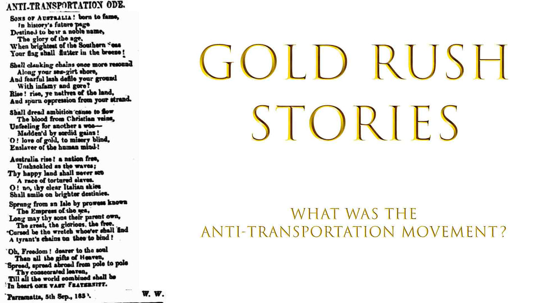 Gold Rush Stories - Part 6 - What Was The Anti-Transportation Movement?