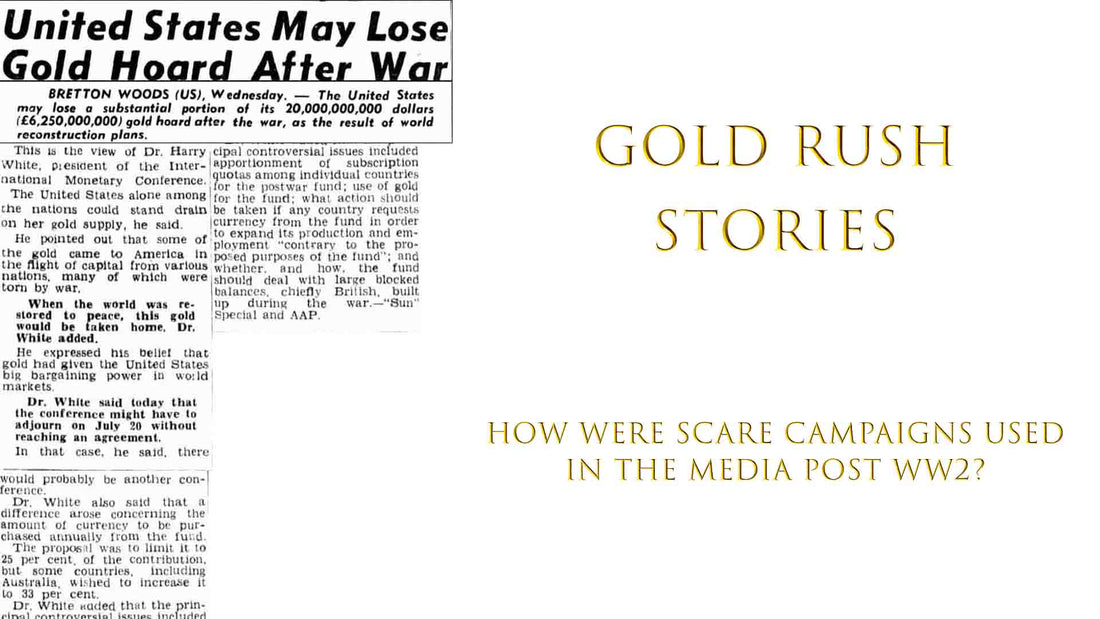 HOW WERE SCARE CAMPAIGNS USED IN THE MEDIA POST WW2? GOLD RUSH STORIE PART 40