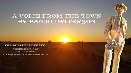 The Bulletin Debate - Chapter 10 - The Last Word - A Voice From the Town by Banjo Patterson