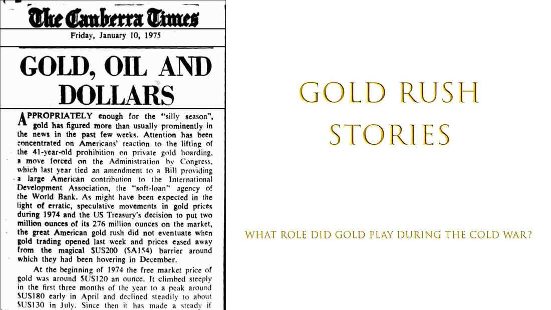 WHAT ROLE DID GOLD PLAY DURING THE COLD WAR? - GOLD RUSH STORIES PART 43