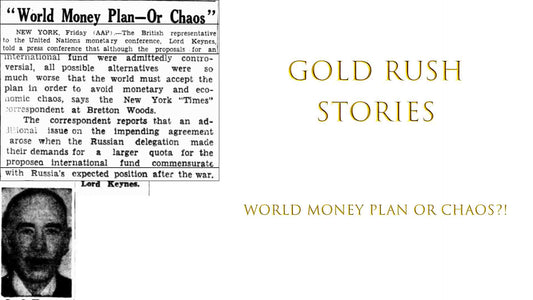 WORLD MONEY PLAN OR CHAOS?! GOLD RUSH STORIES PART 41